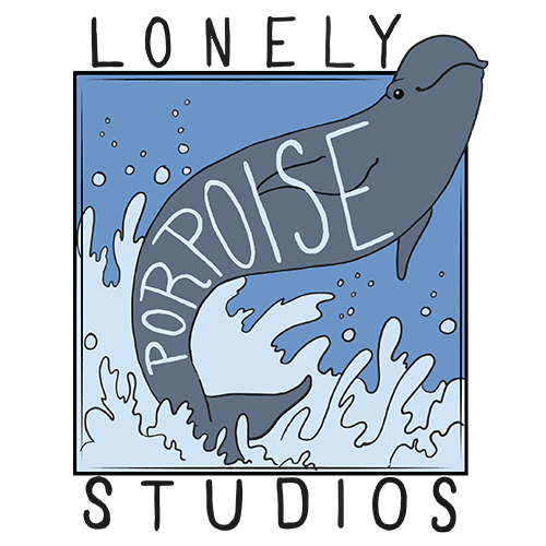 Lonely Porpoise Studios | 2017-2019